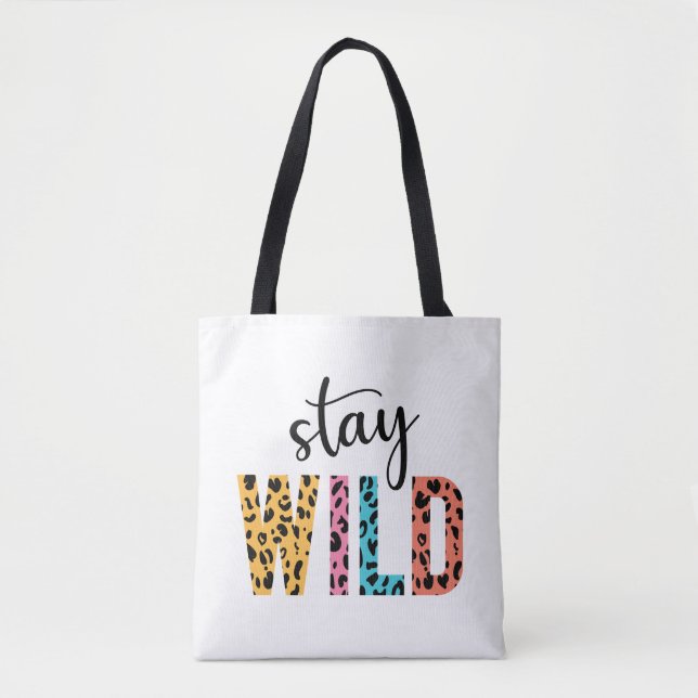 Stay Wild Tote Bag (Front)