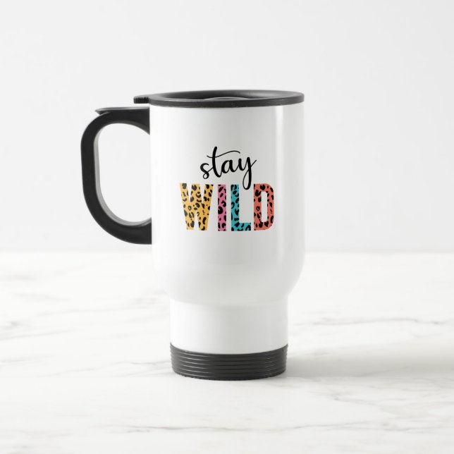 Stay Wild Travel Mug (Left)