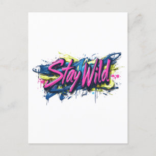 "Stay Wild" - Vibrant Graffiti-Style Text Design Postcard