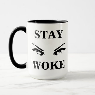 STAY WOKE 20230524-2 MUG