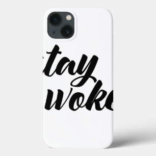 Stay Woke iPhone 13 Case