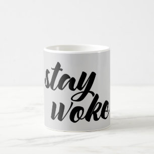 Stay Woke Coffee Mug
