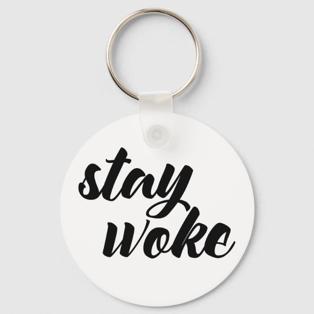 Stay Woke Key Ring (Front)