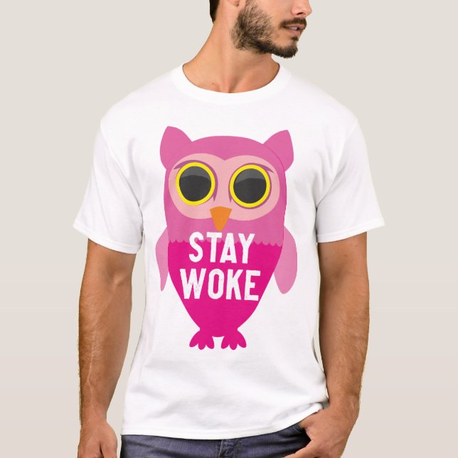 Stay woke owl T-Shirt (Front)