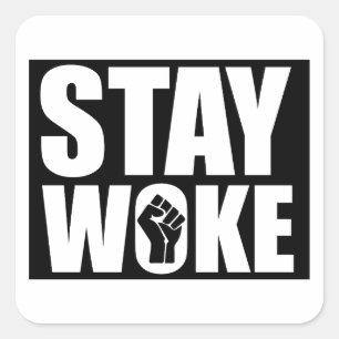 Stay Woke Square Sticker