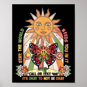 Stay World Needs You Call 988 Suicide Prevention G Poster