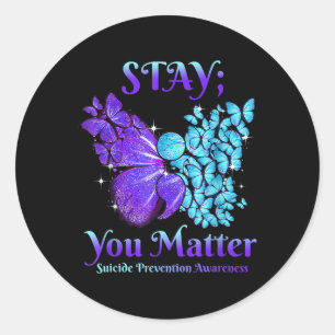 Stay You Butterfly Semicolon Suicide Awareness Classic Round Sticker