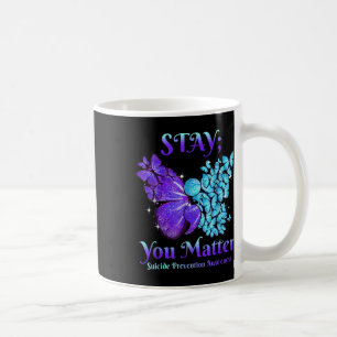 Stay You Butterfly Semicolon Suicide Awareness Coffee Mug