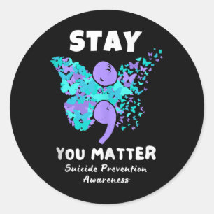 Stay You Suicide Prevention Awareness Butterfly Ta Classic Round Sticker