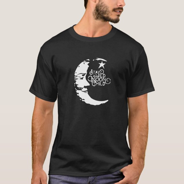 Stay Young Wild Moon Child   Witchy Celestial Wicc T-Shirt (Front)