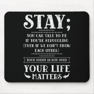 Stay Your Life S Suicide Prevention Awareness Grap Mouse Mat