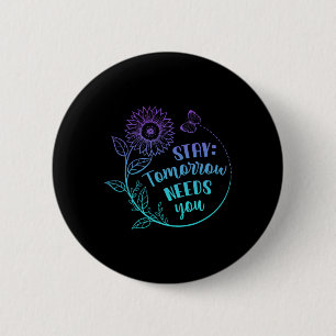 Stay Your Stories Is Not Over Suicide Prevention A 6 Cm Round Badge