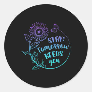 Stay Your Stories Is Not Over Suicide Prevention A Classic Round Sticker