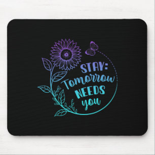 Stay Your Stories Is Not Over Suicide Prevention A Mouse Mat