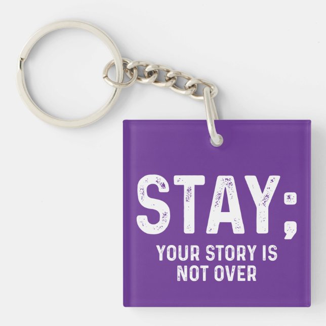 Stay Your Story Is Not Over Key Ring (Front)