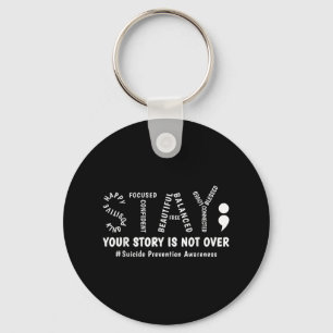 Stay Your Story Is Not Over Mental Health Suicide Key Ring