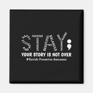 Stay Your Story Is Not Over Mental Health Suicide Magnet