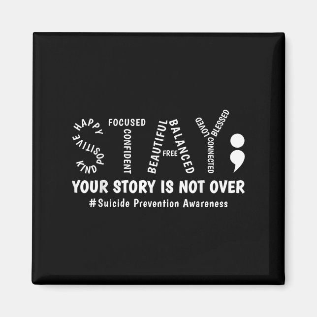 Stay Your Story Is Not Over Mental Health Suicide  Magnet (Front)