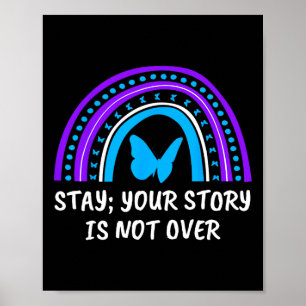 Stay Your Story Is Not Over Stay Suicide Preventio Poster