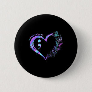 Stay Your Story Is Not Over Suicide Prevention Awa 6 Cm Round Badge
