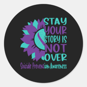 Stay Your Story Is Not Over Suicide Prevention Awa Classic Round Sticker