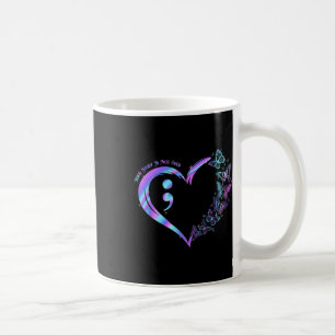 Stay Your Story Is Not Over Suicide Prevention Awa Coffee Mug