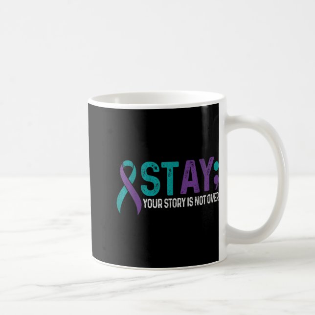 Stay Your Story Is Not Over Suicide Prevention Awa Coffee Mug (Right)