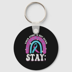 Stay Your Story Is Not Over Suicide Prevention Awa Key Ring