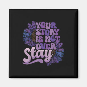 Stay Your Story Is Not Over Suicide Prevention Awa Magnet