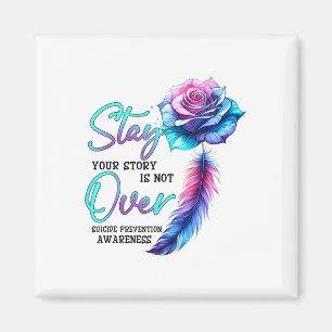 Stay Your Story Is Not Over Suicide Prevention Awa Magnet