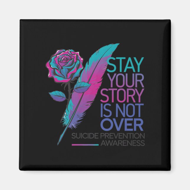 Stay Your Story Is Not Over Suicide Prevention Awa Magnet (Front)