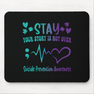 Stay Your Story Is Not Over Suicide Prevention Awa Mouse Mat