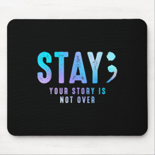 Stay Your-story Is Not Over Suicide Prevention Awa Mouse Mat
