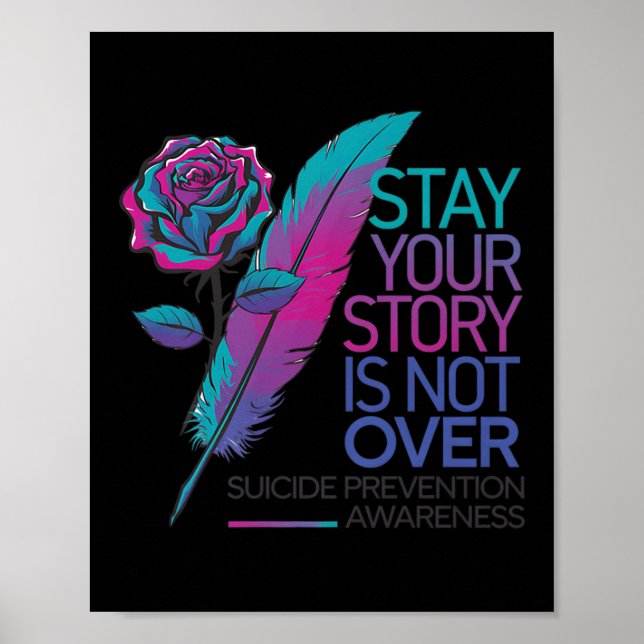 Stay Your Story Is Not Over Suicide Prevention Awa Poster (Front)