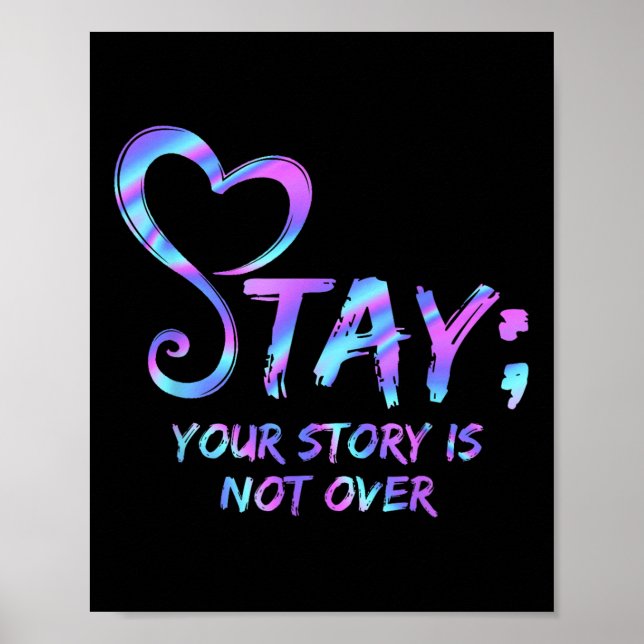 Stay Your Story Is Not Over Suicide Prevention Awa Poster (Front)