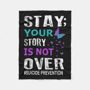 Stay Your Story Is Not Over Suicide Prevention Wee Fleece Blanket