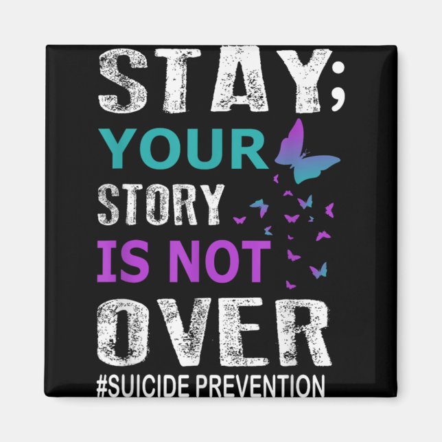 Stay Your Story Is Not Over Suicide Prevention Wee Magnet (Front)