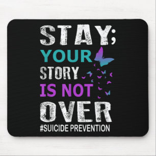 Stay Your Story Is Not Over Suicide Prevention Wee Mouse Mat