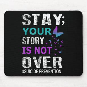 Stay Your Story Is Not Over Suicide Prevention Wee Mouse Mat