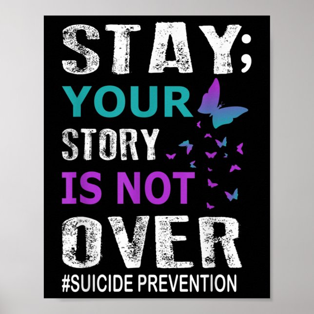 Stay Your Story Is Not Over Suicide Prevention Wee Poster (Front)