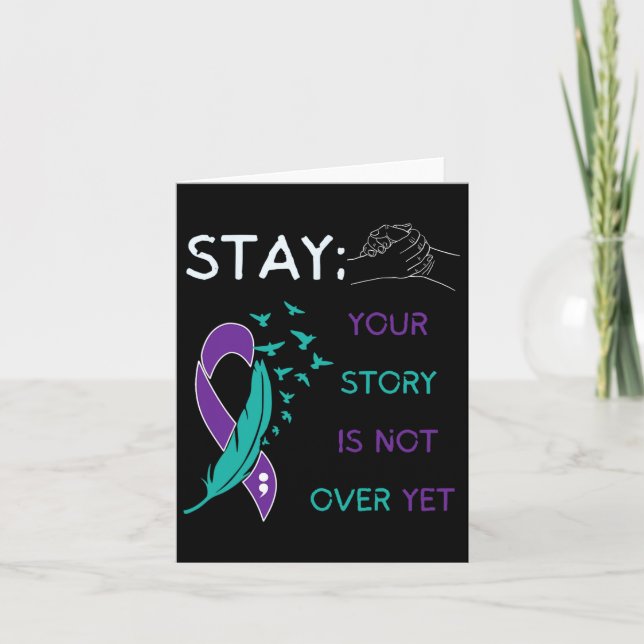 Stay; Your Story Is Not Over Yet Suicide Prevent A Card (Front)