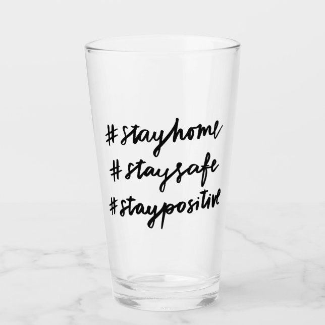 #stayhome #staysafe #staypositive glass (Front)