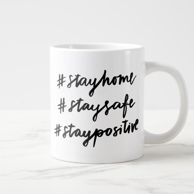 #stayhome #staysafe #staypositive large coffee mug (Right)