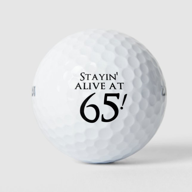Stayin' Alive at 65 Golf Balls (Front)