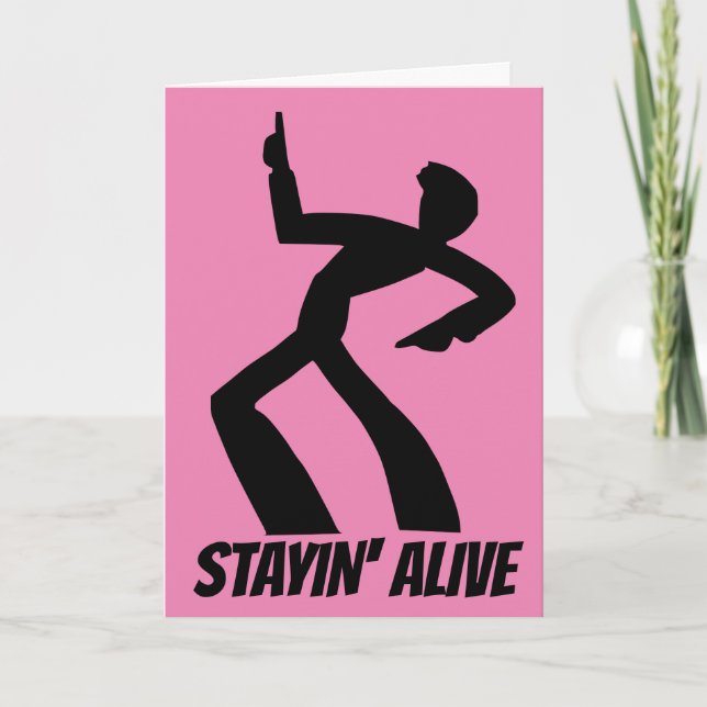 STAYIN' ALIVE! BIRTHDAY CARDS (Front)