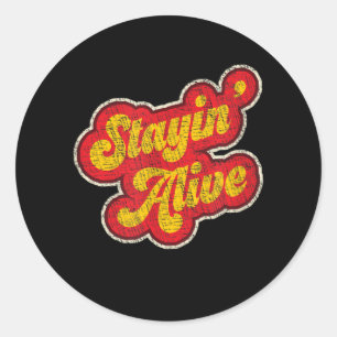 Stayin' Alive Vintage 1970s Distressed Classic Round Sticker