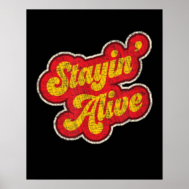 Stayin' Alive Vintage 1970s Distressed Poster (Front)