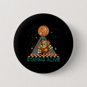 Staying Alive Disco 70s Turkey Thanksgiving Dance 6 Cm Round Badge