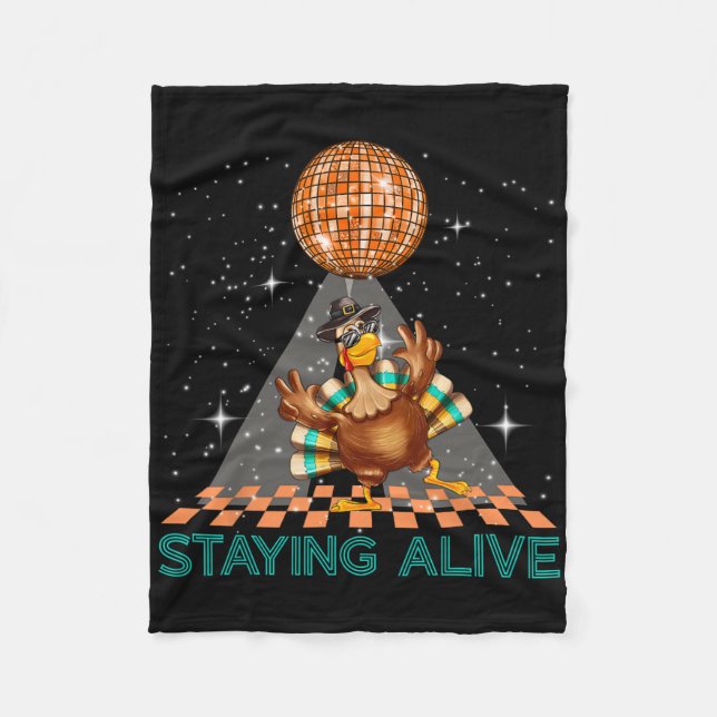 Staying Alive Disco 70s Turkey Thanksgiving Dance  Fleece Blanket (Front)