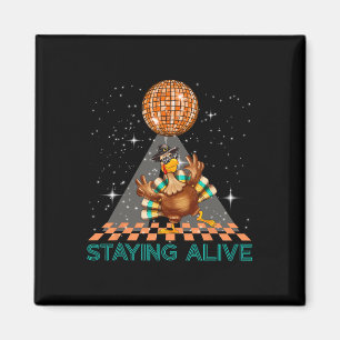 Staying Alive Disco 70s Turkey Thanksgiving Dance Magnet